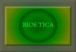 Neologismo americano BIOETHICS, dalloncologo R. Van Potter nel 1970; Bioethics: the bridge to the future; 1971 NUOVA SCIENZA CHE PORTA LA BIOLOGIA OLTRE