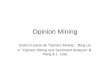 Opinion Mining (tratto in parte da Opinion Mining, Bing Liu e Opinion Mining and Sentiment Analysis B. Pang & L. Lee)