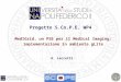 Progetto S.Co.P.E. WP4 MedIGrid, un PSE per il Medical Imaging: implementazione in ambiente gLite G. Laccetti