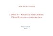 LIFRS 9 – Financial Instruments: Classificaizone e misurazione Marco Venuti 2013 Risk and Accounting