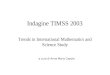 Indagine TIMSS 2003 Trends in International Mathematics and Science Study a cura di Anna Maria Caputo