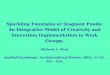 Sparkling Fountains or Stagnant Ponds: An Integrative Model of Creativity and Innovation Implementation in Work Groups. Michael A. West Applied Psychology: