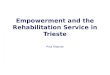 Empowerment and the Rehabilitation Service in Trieste Pina Ridente