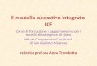 Il modello operativo integrato ICF Corso di formazione e aggiornamento per i docenti di sostegno e di classe Istituto Comprensivo Cavalcanti di San Giuliano