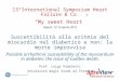 13°International Symposium Heart Failure & Co. My sweet Heart Napoli, 12-13 Aprile 2013 Suscettibilità alla aritmie del miocardio nel diabetico e non: