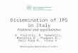 Dissemination of IPS in Italy Problems and opportuinities A. Fioritti, R. Sabatelli, Manchisi D., Piegari D., DellAlba N., Trono V. WPA Congress, Buenos