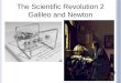 The Scientific Revolution 2 Galileo and Newton