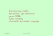 A.a. 2004/05Tecnologie Web1 Introduzione a XML: Document Type Definition; parser XML; XML-schema; eXtensible Stylesheet Language