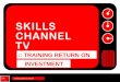 Training Return On Investment By Skills Channel Tv