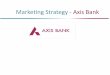 Marketing Strategy - Axis Bank