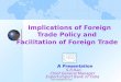 Implication of foreign trade policy