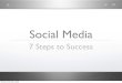 Social Media - 7 Steps to Success