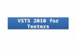 Visual Studio 2010 for testers