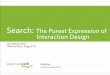 Search: The Purest Form of Interaction Design