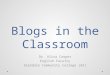 Blogs in the Classroom
