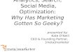 Analytics, Search, Social Media, and Optimization: Why Has Marketing Gotten So Geeky?