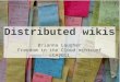 Distributed wikis