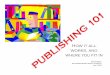 Publishing 101: How it all Works and How You Fit In