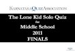 Kqa middle school solo quiz 2011 finals-upload
