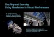 Teaching Using Simulations In Virtual Environments