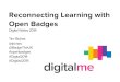 Reconnecting learning with Open Badges Digital Wales 2014