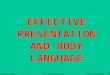 Effective presentation and body language