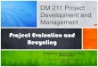 Project Evaluation, Recycling and Closing