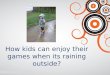 How Kids have fun when its raining? | bright start academy
