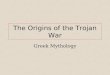 The origins of the trojan war