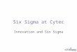 Six Sigma at Cytec - Innovation and Six Sigma