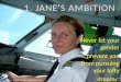 Jane's ambition, Have lofty dreams; Work hard to realise your dreams