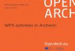 WP5 activities in Archeon  - OpenArch Conference, Kierikki 2014