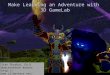 Make learning an adventure with 3D GameLab