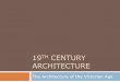 (History of Architecture 2) Nov 2012 19th century architecture