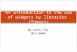 An Introduction To The Use Of Widgets in libraries