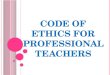 Ed 10( Code of Ethics)