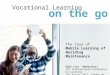 Vocational Learning On the Go, Lius 2012