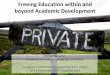 Freeing Education within and beyond Academic Development