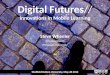 Digital Futures: Innovations in Mobile Learning
