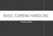 Basic camera handling - Few tips and tricks
