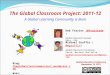 The Global Classroom Project 2011-12 (#GlobalEd11)