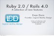 Ruby 2.0 / Rails 4.0, A selection of new features