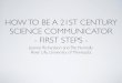 How To Be a 21st Century Science Communicator - First Steps