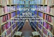 The library without walls