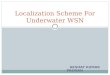 Localization scheme for underwater wsn