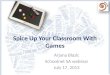 Spice up your classroom with games
