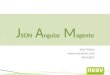 Json Angular Magento | Imagine 2013 Barcamp | Vinci Rufus