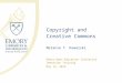 Emory Open Education Initiative 2014 - Copyright and the Creative Commons