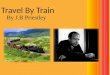 Travel By Train by J.B Priestley