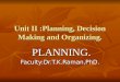 PLANNING ,DECISION MAKING & ORGANIZING